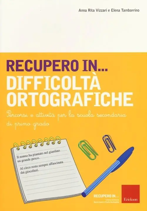 Offerta Limitata Recupero in... difficoltà ortografiche. Percorsi e attività per la scuola secondaria di primo grado