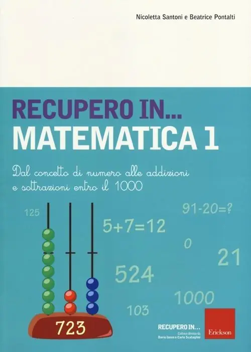 Bestseller Recupero... in matematica. Vol. 1 Dal concetto di numero alle addizioni e sottrazioni entro il 1000