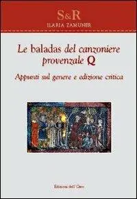 Le baladas del canzoniere provenzale Q. Appunti sul genere. Ediz. critica Spedizione Espresso