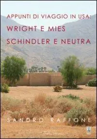 Compra Adesso Appunti di viaggio in USA. Wright e Mies Schindler e Neutra