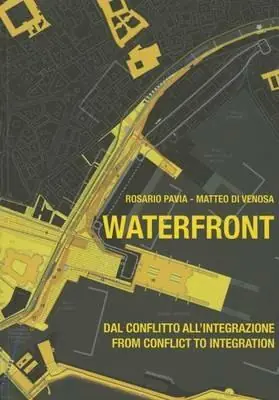 Consegna Rapida Waterfront. Ediz. italiana e inglese