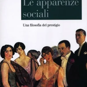 Di Tendenza Le apparenze sociali. Una filosofia del prestigio