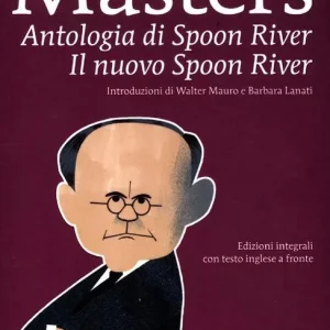 Antologia di Spoon River-Il nuovo Spoon River. Ediz. integrale Di Tendenza