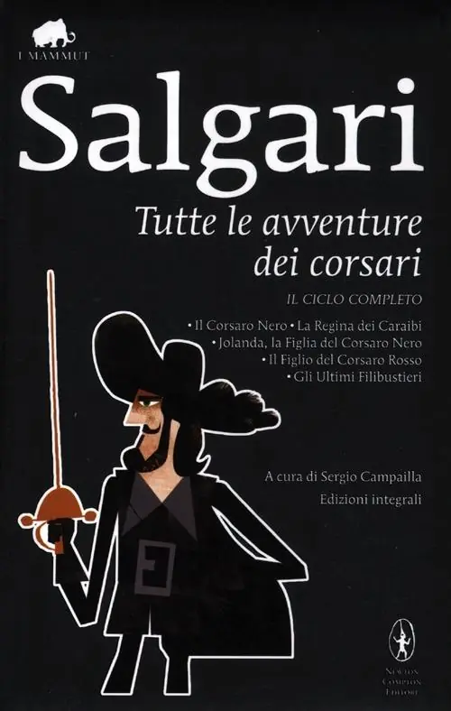 Tutte le avventure dei corsari Il Corsaro Nero-La regina dei Caraibi-Jolanda, la figlia del Corsaro Nero-Il figlio del Corsaro Rosso-Gli ultimi filibustieri Offerta Speciale