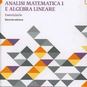 Analisi matematica e algebra lineare. Vol. 1 Offerta Limitata
