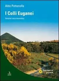 I colli Euganei. Itinerari escursionistici Spedizione Espresso