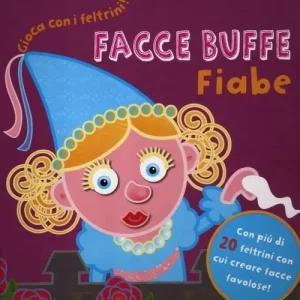 Facce buffe. Fiabe. Gioca con i feltrini! Ediz. illustrata. Con gadget Offerta Limitata