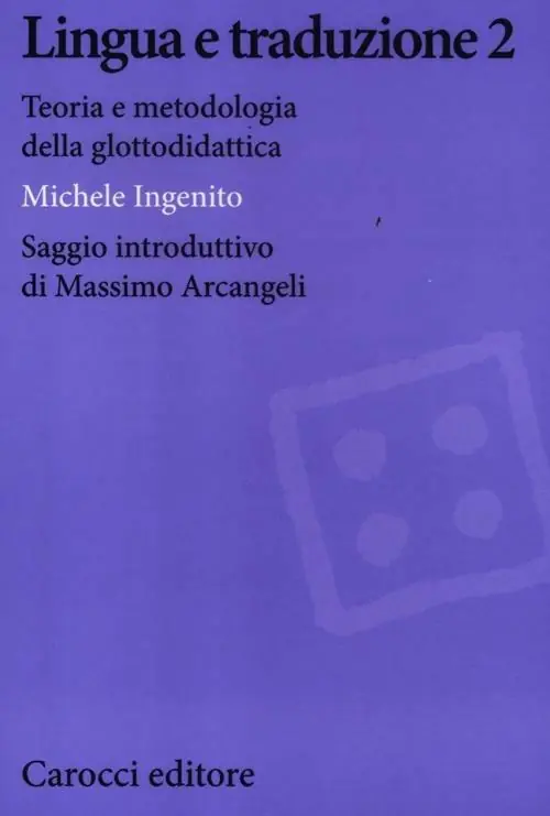 Lingua e traduzione 2. Teoria e metodologia della glottodidattica Più Venduto