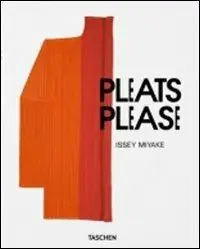 Issey Miyake, pleats please. Ediz. multilingue Popolare