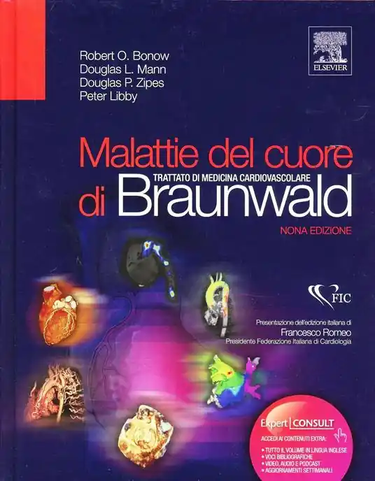 Malattie del cuore di Braunwald. Trattato di medicina cardiovascolare Consegna Rapida