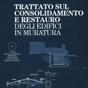 Trattato sul consolidamento e restauro degli edifici in muratura. Con DVD Offerta Del Giorno
