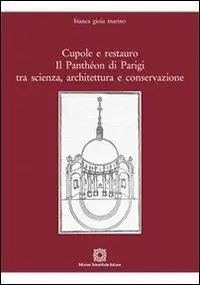 Miglior Prezzo Cupole e restauro. Il Panthéon di Parigi tra scienza, architettura e conservazione