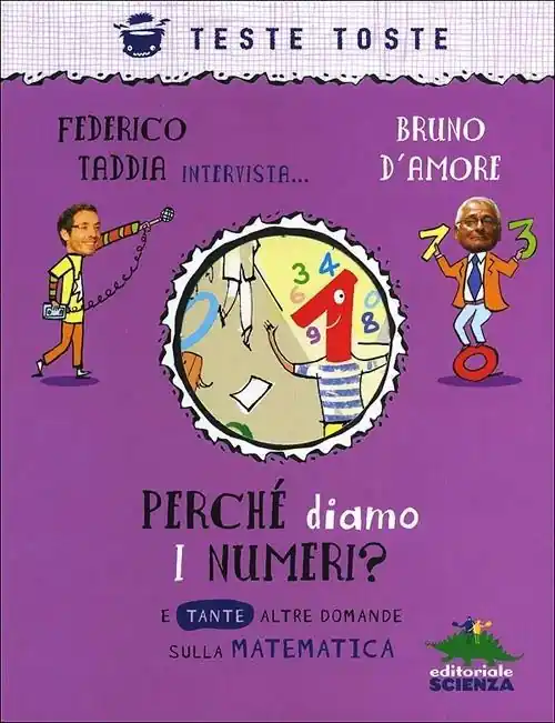 Perché diamo i numeri? E tante altre domande sulla matematica Consegna Rapida