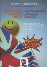 Promozione Esclusiva Non imparare l‘inglese, sorridi! Storie per imparare l‘inglese con la PNL e l‘ipnosi