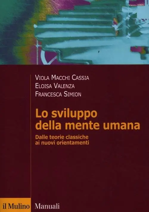 Offerta Del Giorno Lo sviluppo della mente umana. Dalle teorie classiche ai nuovi orientamenti