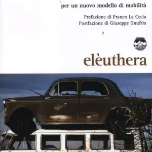 Dopo l‘automobile. Per un nuovo modello di mobilità Prezzo Conveniente