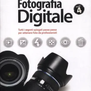 Bestseller Il libro della fotografia digitale. Tutti i segreti spiegati passo passo per ottenere foto da professionisti. Vol. 4