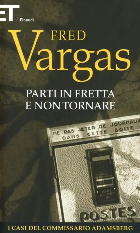 Prezzo Scontato Parti in fretta e non tornare. I casi del commissario Adamsberg. Vol. 3