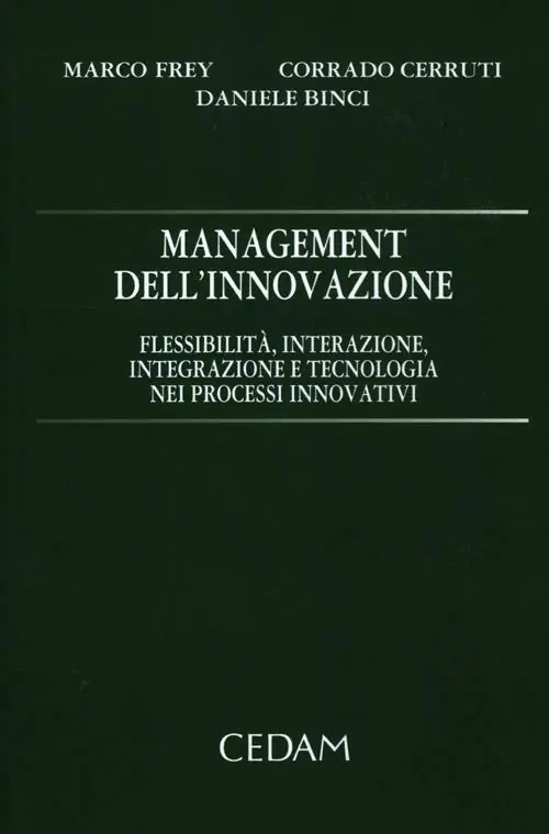 Prezzo Basso Management dell‘innovazione. Flessibilità, interazione, integrazione e tecnologia nei processi innovativi