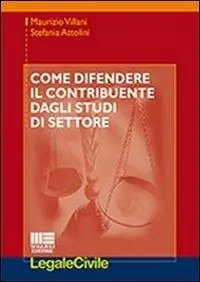 Come difendere il contribuente dagli studi di settore Soddisfatti O Rimborsati