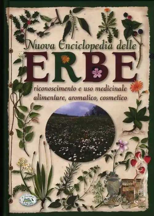 Economico Nuova enciclopedia delle erbe. Riconoscimento e uso medicinale alimentare, aromatico, cosmetico