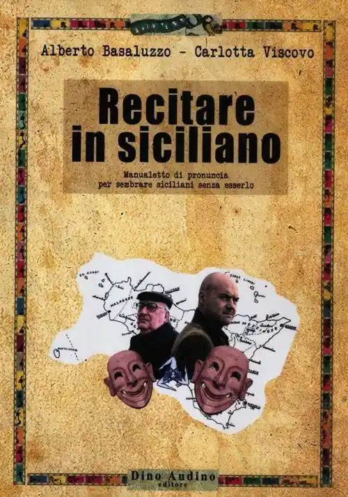 Promozione Esclusiva Recitare in siciliano. Manualetto di pronuncia per sembrare siciliani senza esserlo