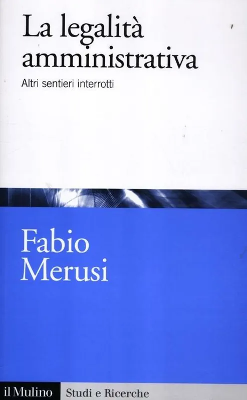 La legalità amministrativa. Altri sentieri interrotti Economico