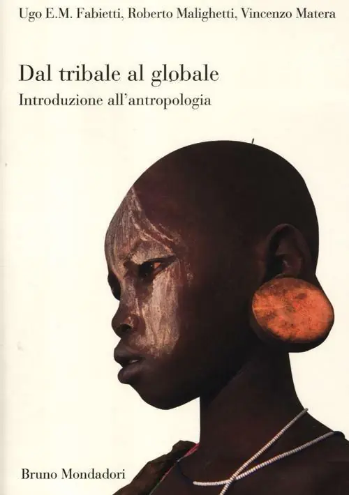 Sconto Dal tribale al globale. Introduzione all‘antropologia