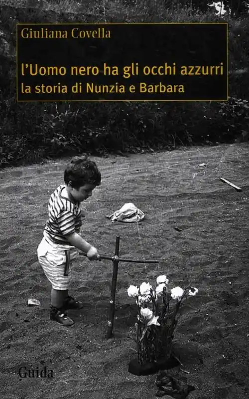 Prezzo Di Fabbrica L‘uomo nero ha gli occhi azzurri. La storia di Nunzia e Barbara