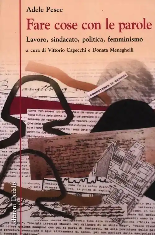 Prezzo Conveniente Fare cose con le parole. Lavoro, sindacato, politica, femminismo