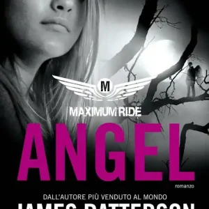 Nuovo Arrivo Angel. Maximum Ride