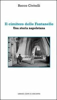 Offerta Lampo Il cimitero delle fontanelle