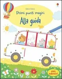 Alla guida. Ediz. illustrata Prezzo Basso