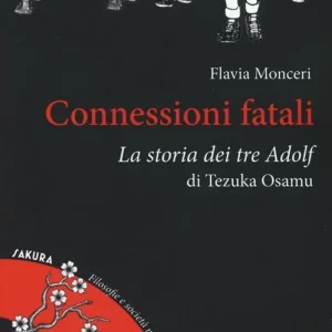 Soddisfatti O Rimborsati Connessioni fatali. La storia dei tre Adolf di Tezuka Osamu