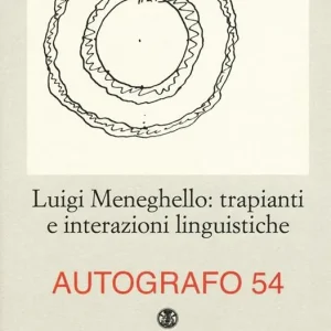 Occasione Imperdibile Luigi Meneghello trapianti e interazioni linguistiche