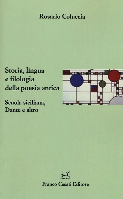 Storia, lingua e filologia della poesia antica. Scuola siciliana, Dante e altro Scelto Dai Clienti