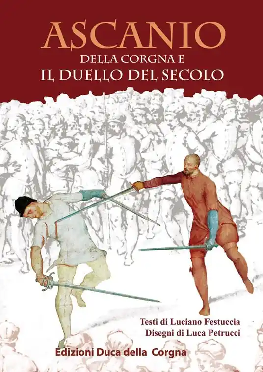 Ascanio della Corgna e il duello del secolo Offerta Lampo