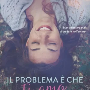 Compra Oggi Stesso Il problema è che ti amo