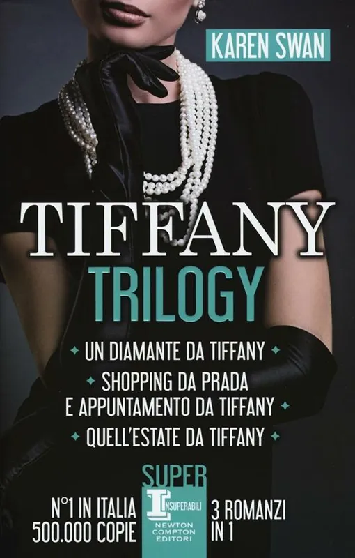Tiffany trilogy Un diamante da Tiffany-Shopping da Prada e appuntamento da Tiffany-Quell‘estate da Tiffany Occasione Imperdibile