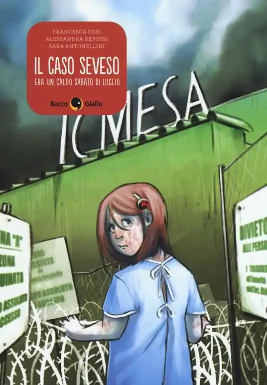 Affare Il caso Seveso. Era un caldo sabato di luglio