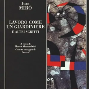 Lavoro come un giardiniere e altri scritti Bestseller