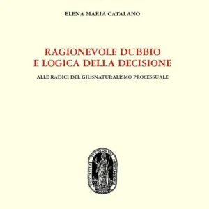 A Buon Prezzo Ragionevole dubbio e logica della decisione. Alle radici del giusnaturalismo processuale