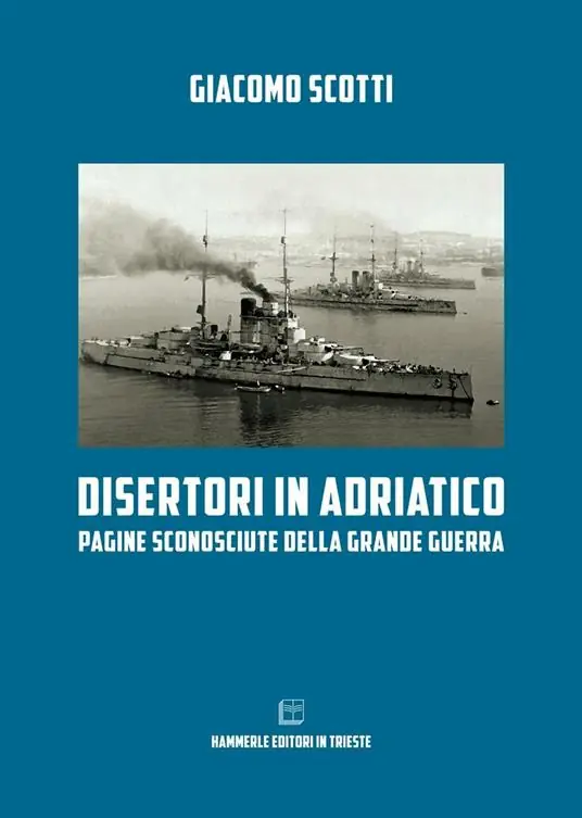 Disertori in Adriatico. Pagine sconosciute della grande guerra Non Perdere