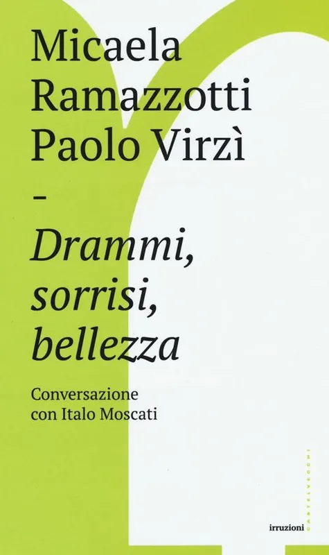 Drammi, sorrisi, bellezza. Conversazione con Italo Moscati Offerta Del Giorno