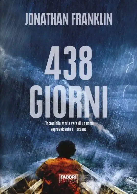 438 giorni. L‘incredibile storia vera di un uomo sopravvissuto all‘oceano Prezzo Ridotto