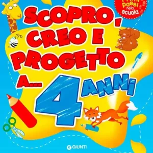 Subito Disponibile Scopro, creo, progetto a... 4 anni. Ediz. illustrata