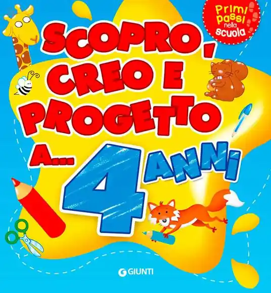 Subito Disponibile Scopro, creo, progetto a... 4 anni. Ediz. illustrata