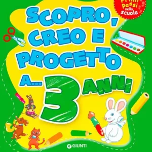 Scopro, creo, progetto a... 3 anni. Ediz. illustrata Direttamente Dal Produttore