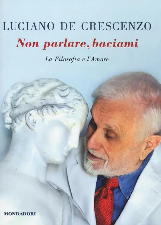 Non parlare, baciami. La filosofia e l‘amore Spedito Oggi