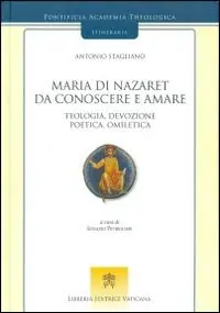 Compra Adesso Maria di Nazaret da conoscere e amare. Teologia, devozione, poetica, omiletica